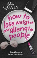 How to Lose Weight and Alienate People