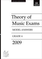 Theory of Music Exams Model Answers, Grade 6, 2009