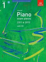 Selected Piano Exam Pieces 2011 & 2012 Grade 1