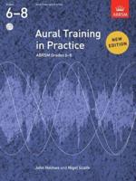 Aural Training in Practice. ABRSM Grades 6-8