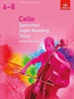 Cello Specimen Sight-Reading Tests ABRSM Grades 6-8