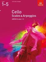 Cello Scales & Arpeggios ABRSM Grades 1-5