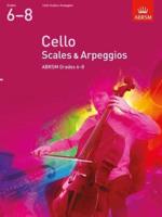 Cello Scales & Arpeggios Grades 6-8