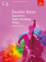 Double Bass Specimen Sight-Reading Tests ABRSM Grades 1-5
