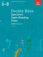 Double Bass Specimen Sight-Reading Tests ABRSM Grades 6-8