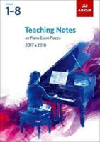 Teaching Notes on Piano Exam Pieces 2017 & 2018