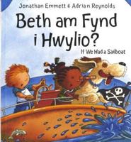Beth Am Fynd I Hwylio?