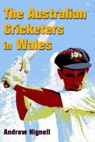 The Australian Cricketers in Wales