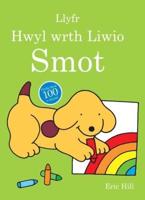 Cyfres Smot: Llyfr Hwyl Wrth Liwio Smot