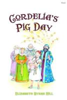 Cordelia's Pig Day