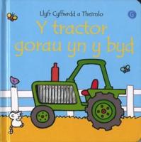 Y Tractor Gorau Yn Y Byd