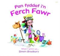 Pan Fyddaf I'n Ferch Fawr
