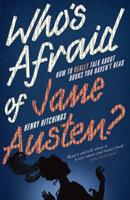 Who's Afraid of Jane Austen?