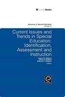 Current Issues and Trends in Special Education. Identification, Assessment and Instruction