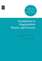 Autopoieses in Organization Theory and Practice