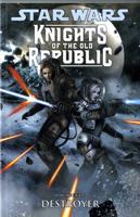 Knights of the Old Republic. Volume 8 Destroyer