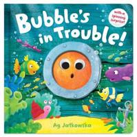 Bubble's in Trouble!