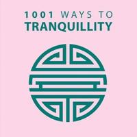 1001 Ways to Tranquility