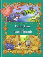 Favourite Fairy Tales: Peter Pan and Tom Thumb