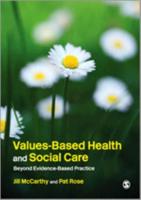 Values-Based Health and Social Care