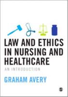 Law and Ethics in Nurisng and Healthcare