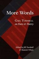 More Words: Gael Turnbull on Poets & Poetry
