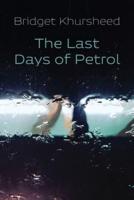 The Last Days of Petrol