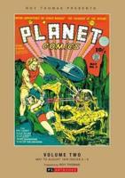 Roy Thomas Presents Planet Comics : Collected Works. Volume Two May to August 1940 Issues 5-8