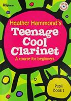 TEENAGE COOL CLARINET BOOK 1 STUDENT