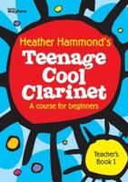 TEENAGE COOL CLARINET BOOK 1 TEACHER