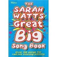 SARAH WATTS GREAT BIG SONG BOOK MUSIC ED