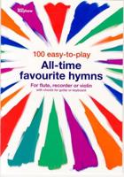 100 EASY TO PLAY ALL TIME FAVOURITE HYMN