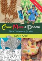 Colour, Make & Doodle - New Testament Stories