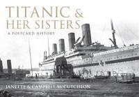 Titanic & Her Sisters