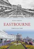 Eastbourne Through Time