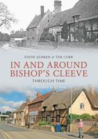 In and Around Bishop's Cleeve Through Time