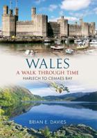 Wales a Walk Through Time
