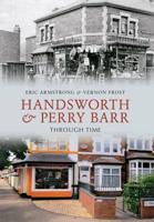 Handsworth and Perry Barr Through Time