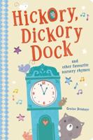 Hickory, Dickory Dock and Other Favourite Nursery Rhymes
