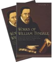 Works of William Tyndale 2 Volume Set