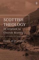 Scottish Theology in Relation to Church History Since the Reformation