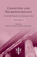 Invited Lectures Presented at the XXIXth International Congress of Psychology (Berlin 2008). Volume 1 Cognition and Neuropsychology