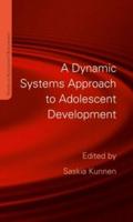 A Dynamic Systems Approach to Adolescent Development