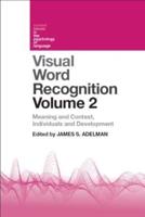 Visual Word Recognition. Volume 2 Meaning and Context, Individuals and Development