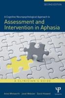 A Cognitive Neuropsychological Approach to Assessment and Intervention in Aphasia : A clinician's guide