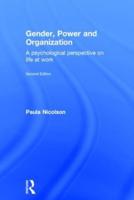 Gender, Power and Organization: A psychological perspective on life at work