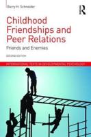 Childhood Friendships and Peer Relations