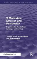 Experimental Psychology, Its Scope and Method. Volume V Motivation, Emotion and Personality