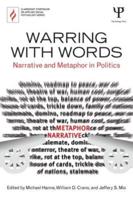 Warring with Words: Narrative and Metaphor in Politics