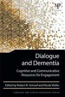 Dialogue and Dementia: Cognitive and Communicative Resources for Engagement